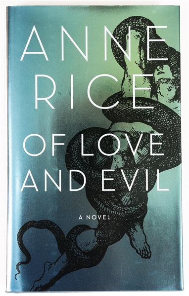 SIGNED FIRST EDITION: RICE, ANNE | Of Love and Evil. Alfred A. Knopf, 2010