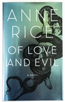 SIGNED FIRST EDITION: RICE, ANNE | Of Love and Evil. Alfred A. Knopf, 2010