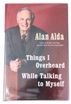 SIGNED FIRST EDITION: ALDA, ALAN | Things I Overheard While Talking to Myself. Random House, 2007