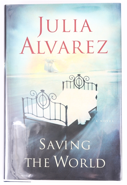 SIGNED FIRST EDITION: ALVAREZ, JULIA | Saving the World. Algonquin Books, 2006