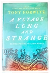 SIGNED FIRST EDITION: HORWITZ, TONY | A Voyage Long and Strange. Henry Holt & Company, 2008