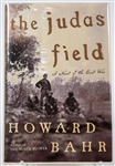 SIGNED FIRST EDITION: BAHR, HOWARD | The Judas Field. Henry Holt & Company, 2006