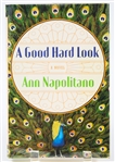 SIGNED FIRST EDITION: NAPOLITANO, ANN | A Good Hard Look. The Penguin Press, 2011