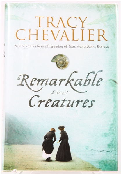 SIGNED FIRST EDITION: CHEVALIER, TRACY | Remarkable Creatures. Dutton, 2010