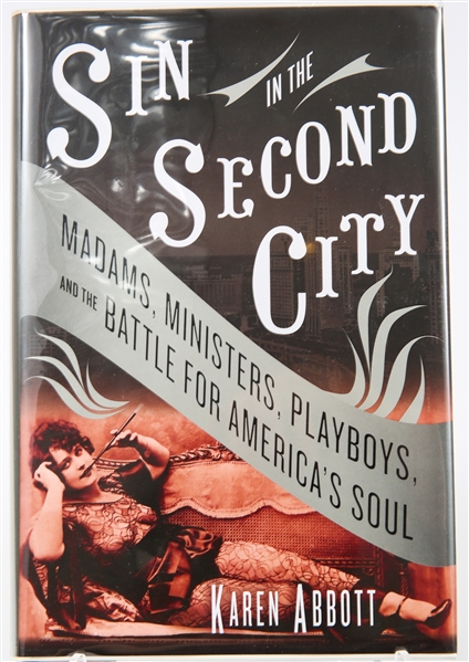 SIGNED FIRST EDITION: ABBOTT, KAREN | Sin in the Second City. Random House, 2007