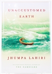 SIGNED FIRST EDITION: LAHIRI, JHUMPA | Unaccustomed Earth. Alfred A. Knopf, 2008