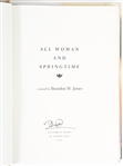 SIGNED FIRST EDITION: JONES, BRANDON W. | All Woman and Springtime. Algonquin Books, 2012