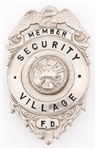 VILLAGE SECURITY FIRE DEPARTMENT MEMBER BADGE