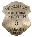 LARAMIE CITY WYOMING TERRITORIAL PRISON BADGE NO. 5