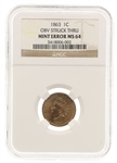 1863 US INDIAN HEAD 1C PENNY NGC MINT ERROR MS64