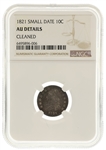 1821 US SMALL DATE 10C SILVER COIN NGC AU DETAILS